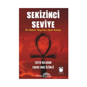 Sekizinci Seviye: Bir Ruhun Yüzyılları Aşan Savaşı
