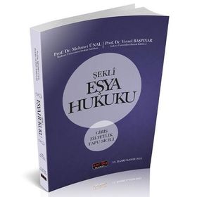 ŞEKLI EŞYA HUKUKU GIRIŞ - ZILLIYETLIK - TAPU SICILI - MEHMET ÜNAL;VEYSEL BAŞPINAR