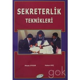 SEKRETERLIK TEKNIKLERI - AKYAY UYGUR; HAKAN KOÇ
