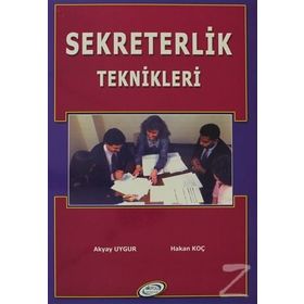 SEKRETERLIK TEKNIKLERI - AKYAY UYGUR; HAKAN KOÇ