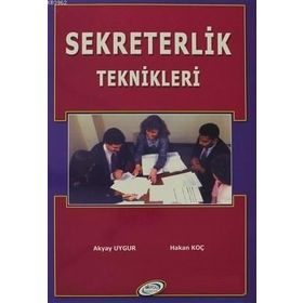 SEKRETERLIK TEKNIKLERI - AKYAY UYGUR; HAKAN KOÇ