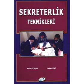 SEKRETERLIK TEKNIKLERI - AKYAY UYGUR; HAKAN KOÇ