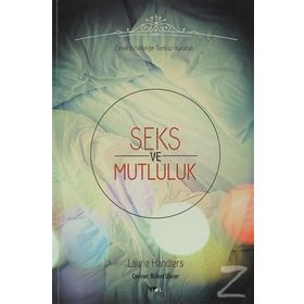 Seks ve Mutluluk - Laurie Handlers