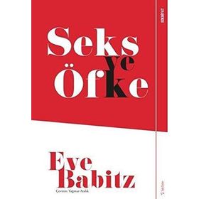 Seks ve Öfke - Eve Babitz