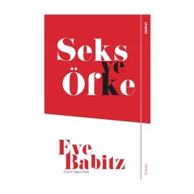 Seks ve Öfke - Eve Babitz