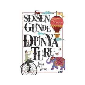Seksen Günde Dünya Turu (Kısaltılmış Metin) - Jules Verne
