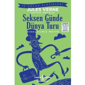 Seksen Günde Dünya Turu (Kısaltılmış Metin) - Jules Verne