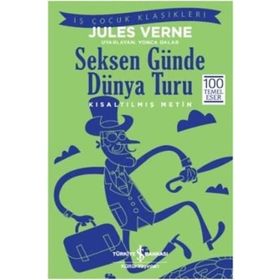 Seksen Günde Dünya Turu (Kısaltılmış Metin) - Jules Verne