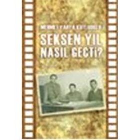 Seksen Yıl Nasıl Geçti? - Mehmet Yahya Kutluoğlu