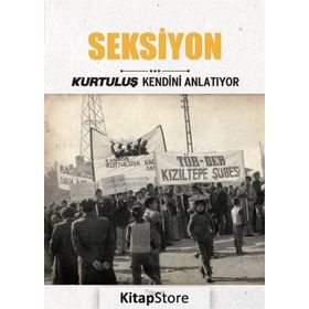 Seksiyon - Kurtuluş Kendini Anlatıyor 5 - Kolektif