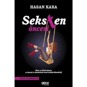 Seksten Öncesi - Hasan Kara