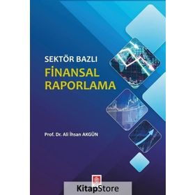 Sektör Bazlı Finansal Raporlama - Ali İhsan Akgün
