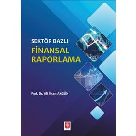 Sektör Bazlı Finansal Raporlama - Ali İhsan Akgün