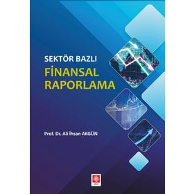 Sektör Bazlı Finansal Raporlama - Ali İhsan Akgün