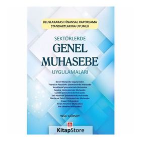 Sektörlerde Genel Muhasebe Uygulamaları - Yaser Gürsoy