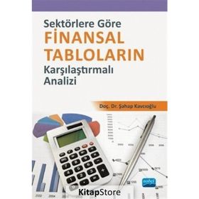 Sektörlere Göre Finansal Tabloların Karşılaştırmalı Analizi - Şahap Kavcıoğlu