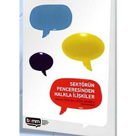 SEKTÖRÜN PENCERESINDEN HALKLA İLİŞKİLER - ARIN SAYDAM;FILIZ BALTA PELTEKOĞLU