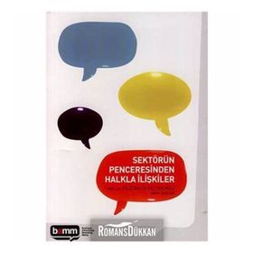 SEKTÖRÜN PENCERESINDEN HALKLA İLİŞKİLER - ARIN SAYDAM;FILIZ BALTA PELTEKOĞLU