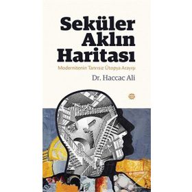 Seküler Aklın Haritası - Haccac Ali