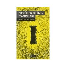 SEKÜLER BILIMIN TANRILARI - FURKAN AYDINER