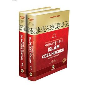 SEKÜLER CEZA HUKUKU KURUMLARIYLA MUKAYESELI İSLAM CEZA HUKUKU - ABDULKADIR UDEH