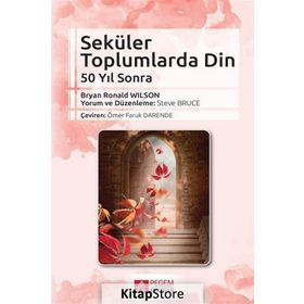 Seküler Toplumlarda Din - Steve Bruce