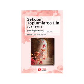 Seküler Toplumlarda Din - Steve Bruce