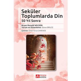 Seküler Toplumlarda Din - Steve Bruce