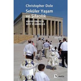 Seküler Yaşam ve Şifacılık - Christopher Dole