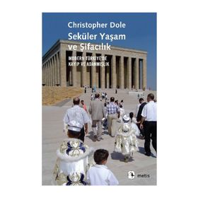 Seküler Yaşam ve Şifacılık - Christopher Dole