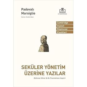 Seküler Yönetim Üzerine Yazılar - Padualı Marsiglio