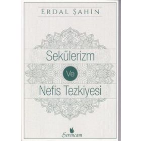 Sekülerizm ve Nefis Tezkiyesi - Funda Erdal Şahin