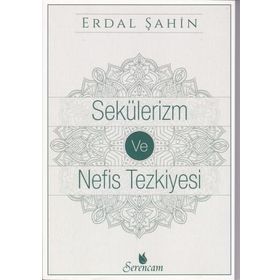 Sekülerizm ve Nefis Tezkiyesi - Funda Erdal Şahin