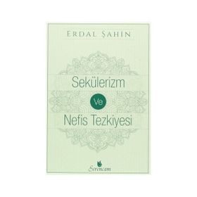 Sekülerizm ve Nefis Tezkiyesi - Funda Erdal Şahin