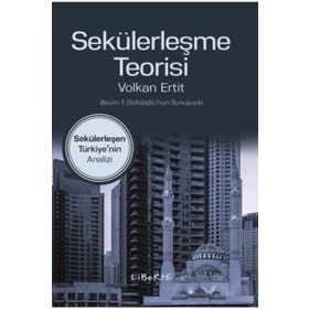Sekülerleşme Teorisi - Volkan Ertit