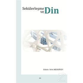 SEKÜLERLEŞME VE DIN - MEHMET ÖZAY