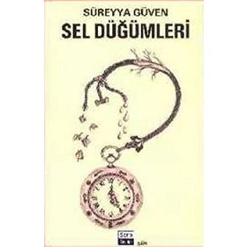 SEL DÜĞÜMLERİ - SÜREYYA GÜVEN