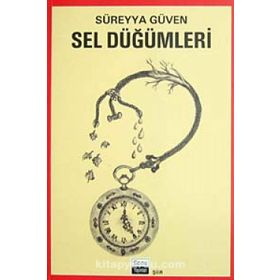 SEL DÜĞÜMLERİ - SÜREYYA GÜVEN