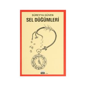 SEL DÜĞÜMLERİ - SÜREYYA GÜVEN