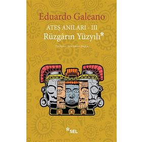Sel Yayıncılık Ateş Anıları III - Rüzgarın Yüzyılı