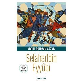 Selahaddin Eyyübi - Abdul Rahman Azzam