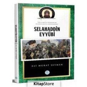 Selahaddin Eyyubi - Büyük Komutanlar Dizisi - Ali Murat Seymen