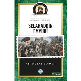 Selahaddin Eyyubi - Büyük Komutanlar Dizisi - Ali Murat Seymen