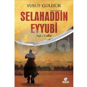 Selahaddin Eyyubi - Hüseyin Karatay