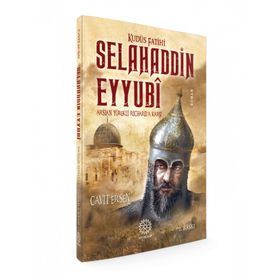 Selahaddin Eyyubi - Kudüs Fatihi - Ebubekir Subaşı