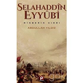 Selahaddin Eyyübi - Minberin Sırrı - Abdullah Yıldız