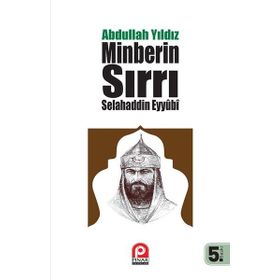 Selahaddin Eyyübi - Minberin Sırrı - Abdullah Yıldız
