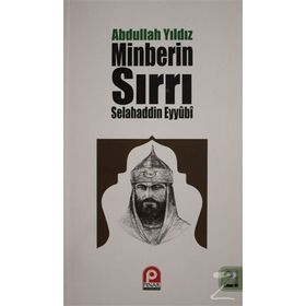 Selahaddin Eyyübi - Minberin Sırrı - Abdullah Yıldız