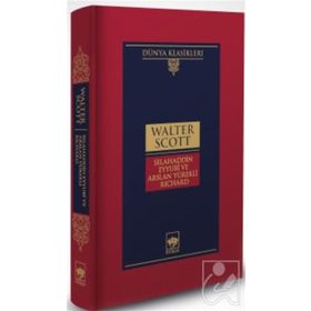 Selahaddin Eyyubi ve Arslan Yürekli Richard - Walter Scott