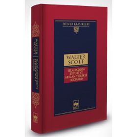 Selahaddin Eyyubi ve Arslan Yürekli Richard - Walter Scott